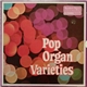 Various - Pop Organ Varieties